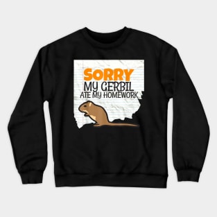 Sorry My Gerbil ate my Homework Kids, Teacher School Crewneck Sweatshirt